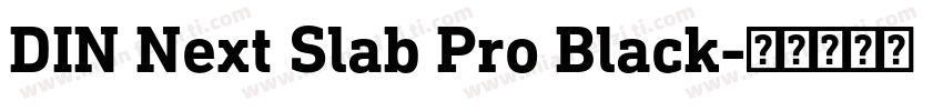 DIN Next Slab Pro Black字体转换